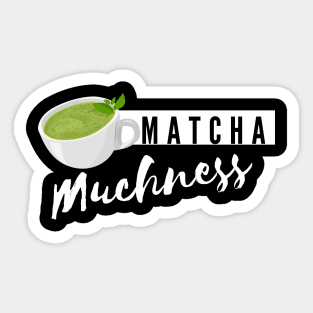 matcha muchness Sticker